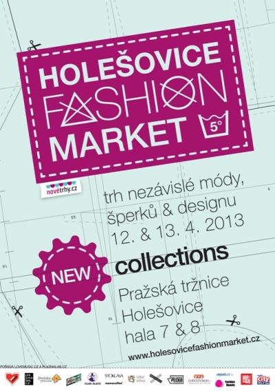 Holešovice Fashion Market 2013 Holešovice Fashion Market 2013